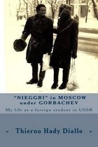 Nieggri in Moscow under Gorbachev