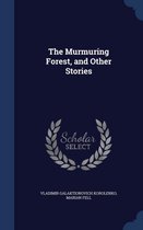 The Murmuring Forest, and Other Stories