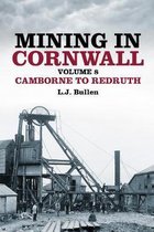 Mining In Cornwall Volume 8