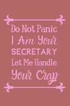 Do Not Panic I Am Your Secretary Let Me Handle Your Crap