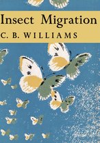 Collins New Naturalist Library 36 - Insect Migration (Collins New Naturalist Library, Book 36)