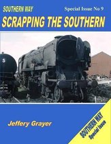 Scrapping The Southern S Way Sp Issue 9