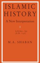 Islamic History: Volume 1, AD 600–750 (AH 132)
