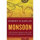 Monsoon: The Indian Ocean and the Future of American Power