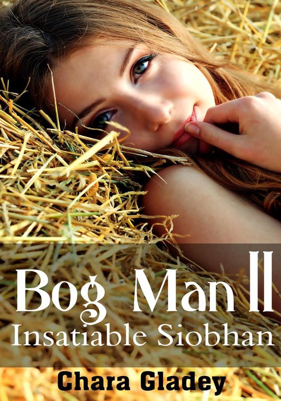 Bog Man II Insatiable Siobhan Ebook Chara Gladey Boeken Bol Com