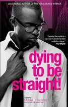 Dying To Be Straight!