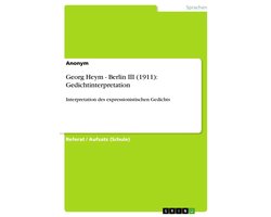 Georg Heym - Berlin III (1911): Gedichtinterpretation