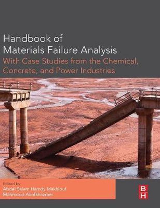 Handbook of Materials Failure Analysis with Case Studies from the