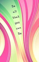 Be All That You Can Be