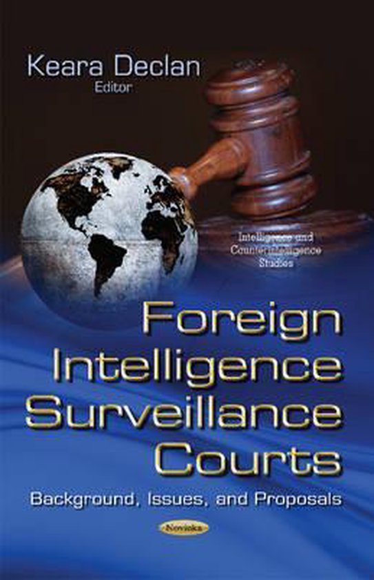 Foreign Intelligence Surveillance Courts 9781631176371 K. Declan