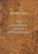 The educational system of Pennsylvania