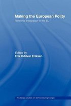 Routledge Studies on Democratising Europe- Making The European Polity