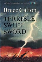 Centennial History of the Civil War - Terrible Swift Sword