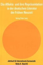 Die Affekte Und Ihre Repraesentation in Der Deutschen Literatur Der Fruehen Neuzeit
