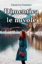 Dimentica Le Nuvole