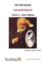 Les Mis rables - Tome 5 - Jean Valjean
