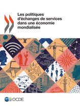 Echanges - Les politiques d'échanges de services dans une économie mondialisée