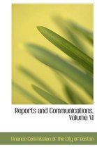 Reports and Communications, Volume VI