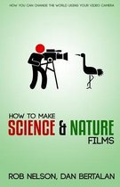 How to Make Science and Nature Films