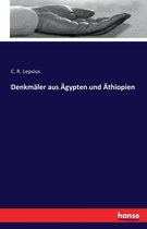 Denkmaler aus AEgypten und AEthiopien