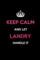 Keep Calm and Let Landry Handle It