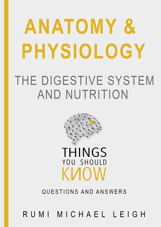 Things you should know 10 - Anatomy and Physiology "The dige ... - cover