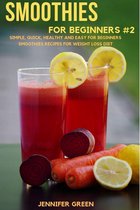 Smoothies Cookbook 2 - Smoothies For Beginners #2