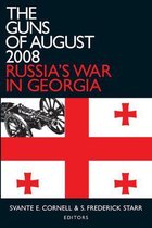 Studies of Central Asia and the Caucasus - The Guns of August 2008