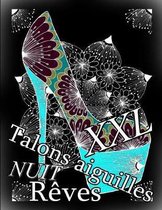 Talons Aiguilles Reves Nuit XXL- Talons Aiguilles Reves Nuit XXL