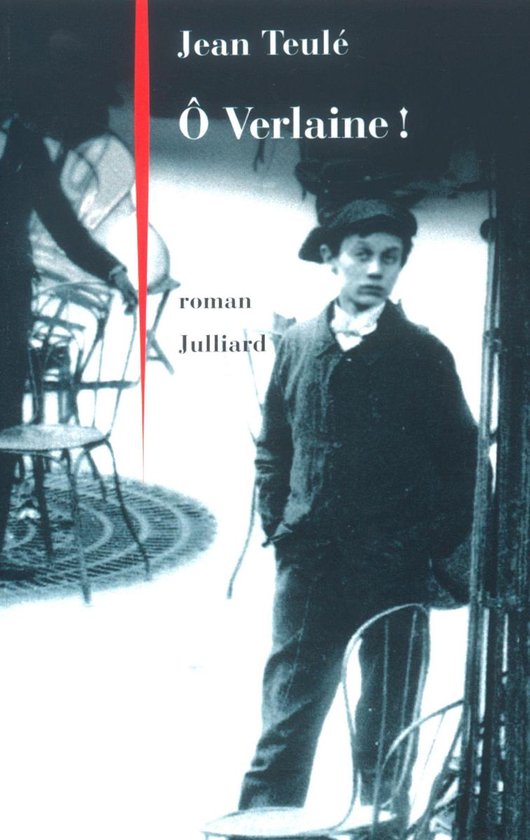 Livre 'O Verlaine !' de Jean Teulé, avec une image en noir et blanc d'un garçon portant des vêtements d'une époque révolue.