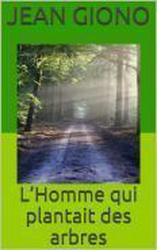 L’Homme qui plantait des arbres (ebook),