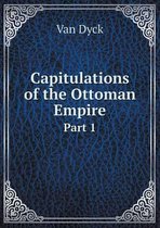 Capitulations of the Ottoman Empire Part 1