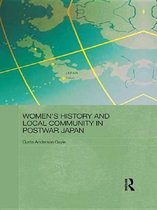 Routledge/Asian Studies Association of Australia (ASAA) East Asian Series - Women’s History and Local Community in Postwar Japan