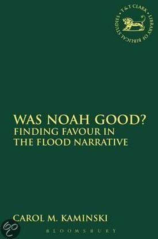 Was Noah Good? (ebook), Carol M. Kaminski 9780567357816 Boeken