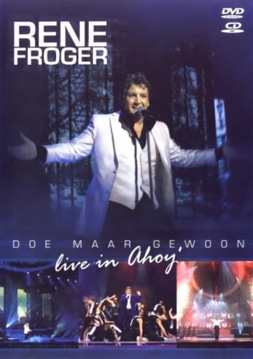 Rene Froger - Doe Maar Gewoon Live In Ahoy