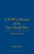 The Legacy of the Great War-A POW's Memoir of the First World War