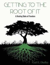 Getting to the Root of It
