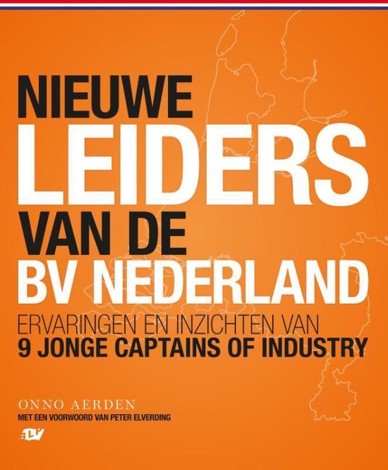 De nieuwe leiders van de BV Nederland - Onno Aerden | Highergroundnb.org