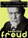 Essential Freud - A General Introduction to Psychoanalysis