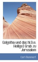 Golgotha Und Das Hl.[I.E. Heilige] Grab Zu Jerusalem