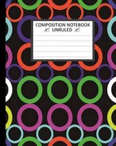 Unruled Composition Notebook 8 x 10 Colorful Circles