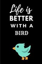 Life Is Better with a Bird