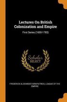 Lectures on British Colonization and Empire
