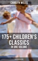 Omslag Carolyn Wells: 175+ Children's Classics in One Volume (Illustrated Edition)