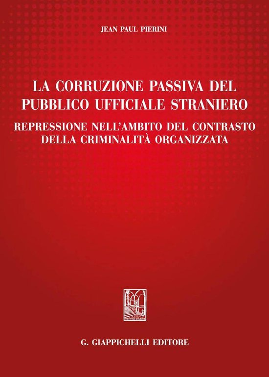 La corruzione passiva del pubblico ufficiale straniero - cover