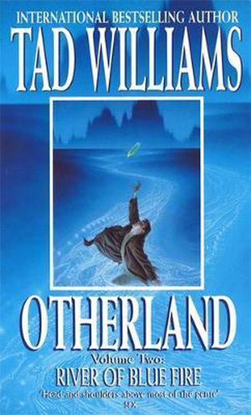 Boekomslag van "Otherland: River of Blue Fire" van Tad Williams, met een man in een mantel die een groen object naar de lucht gooit.