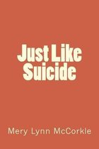 Just Like Suicide