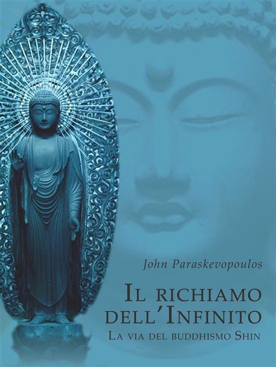 Il Richiamo dell'Infinito - La via del Buddhismo Shin - cover