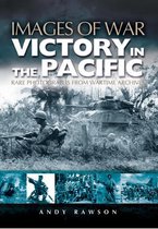 Images of War - Victory in the Pacific