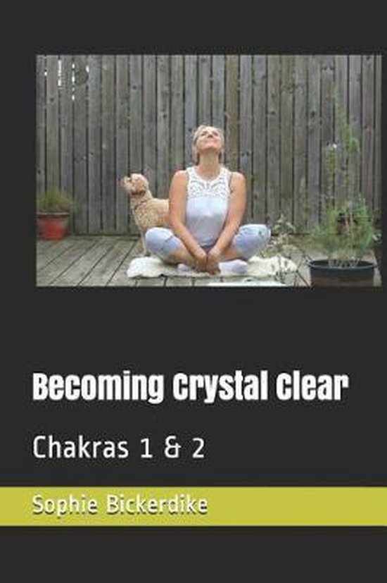 The Chakras with Sophie Bickerdike- Becoming Crystal Clear - cover